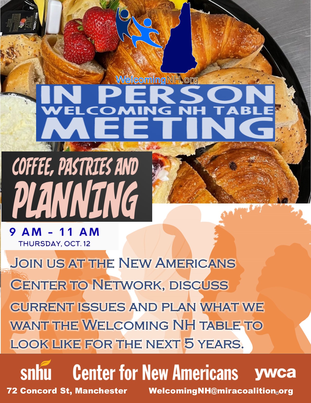 Join us at the New Americans Center to Network, discuss current issues and plan what we want the Welcoming NH table to look like for the next 5 years. October 12, 9 - 11 am SNHU New Americans Center 72 Concord Rd, Manchester NH